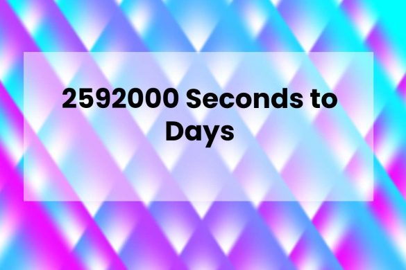 2592000 Seconds to Days