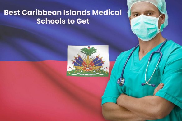 Best Caribbean Islands Medical Schools to Get