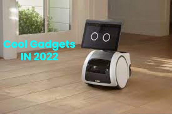 Cool Gadgets IN 2022