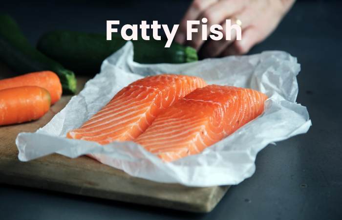  Fatty Fish