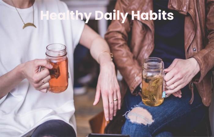 Healthy Daily Habits