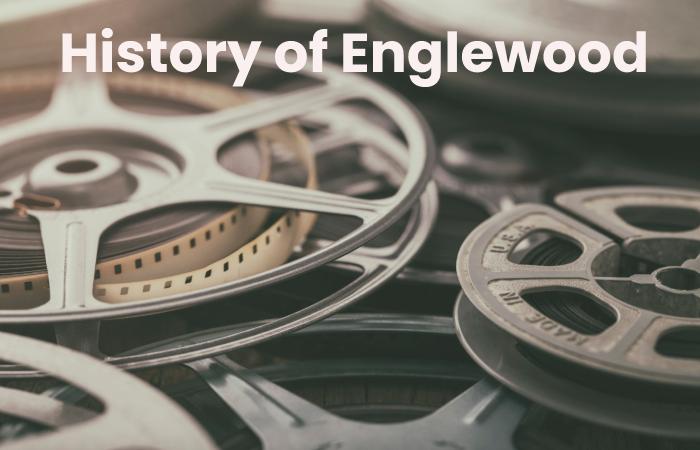 History of Englewood Cinema