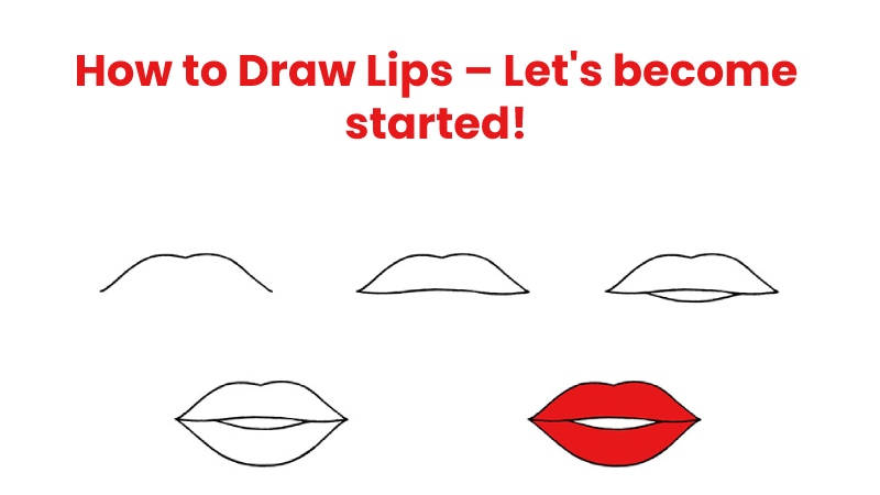 How to Draw Lips – Let's become started!