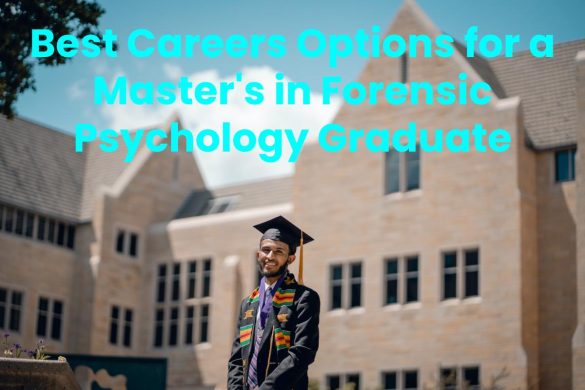 Best Careers Options for a Master's in Forensic Psychology Graduate