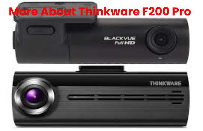More About Thinkware F200 Pro