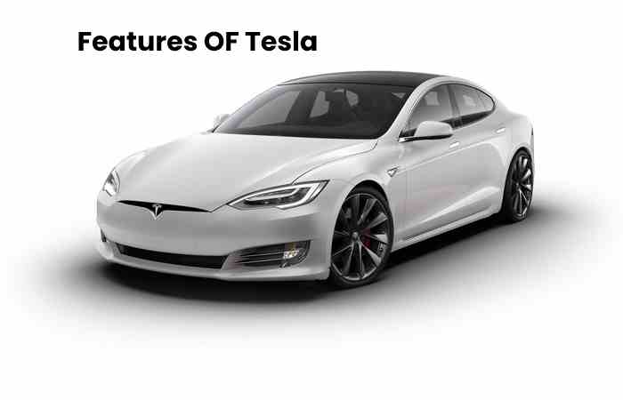 Features OF Tesla