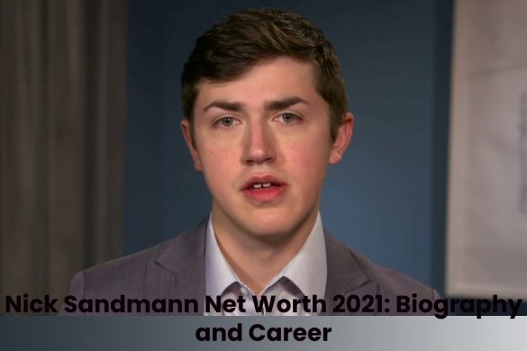 Nick Sandmann Net Worth 2021_ Biography and Career