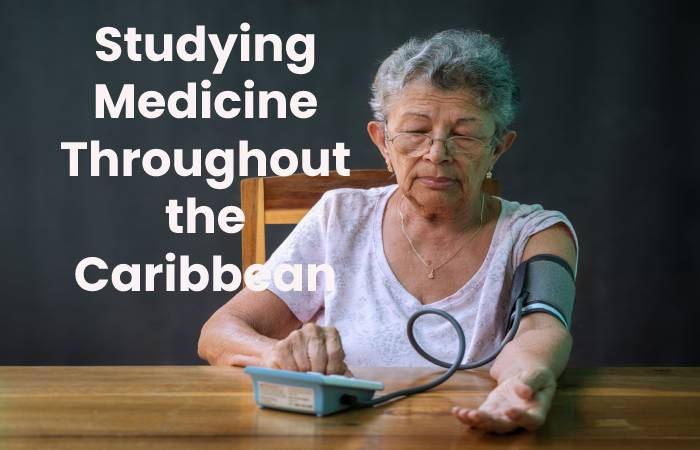 Studying Medicine Throughout the Caribbean