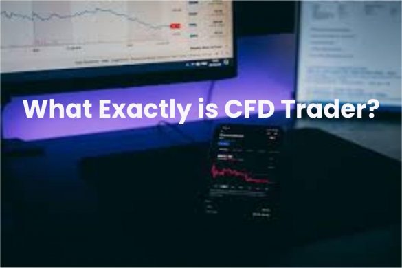 What Exactly is CFD Trader?