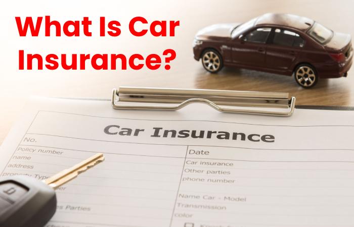 What Is Car Insurance?