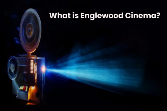 What is Englewood Cinema?