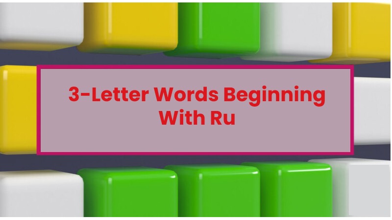3-Letter Words Beginning With Ru