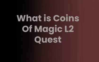 What is Coins Of Magic L2 Quest -