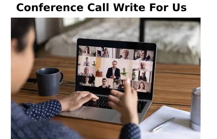 Conference Call Write For Us