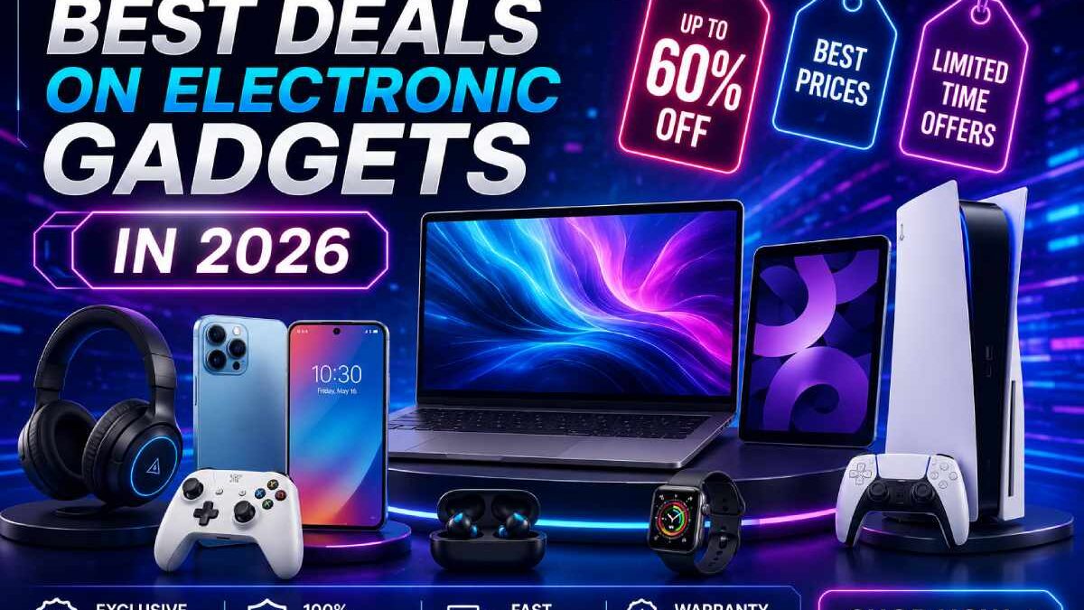 Best Deals on Electronic Gadgets in 2026
